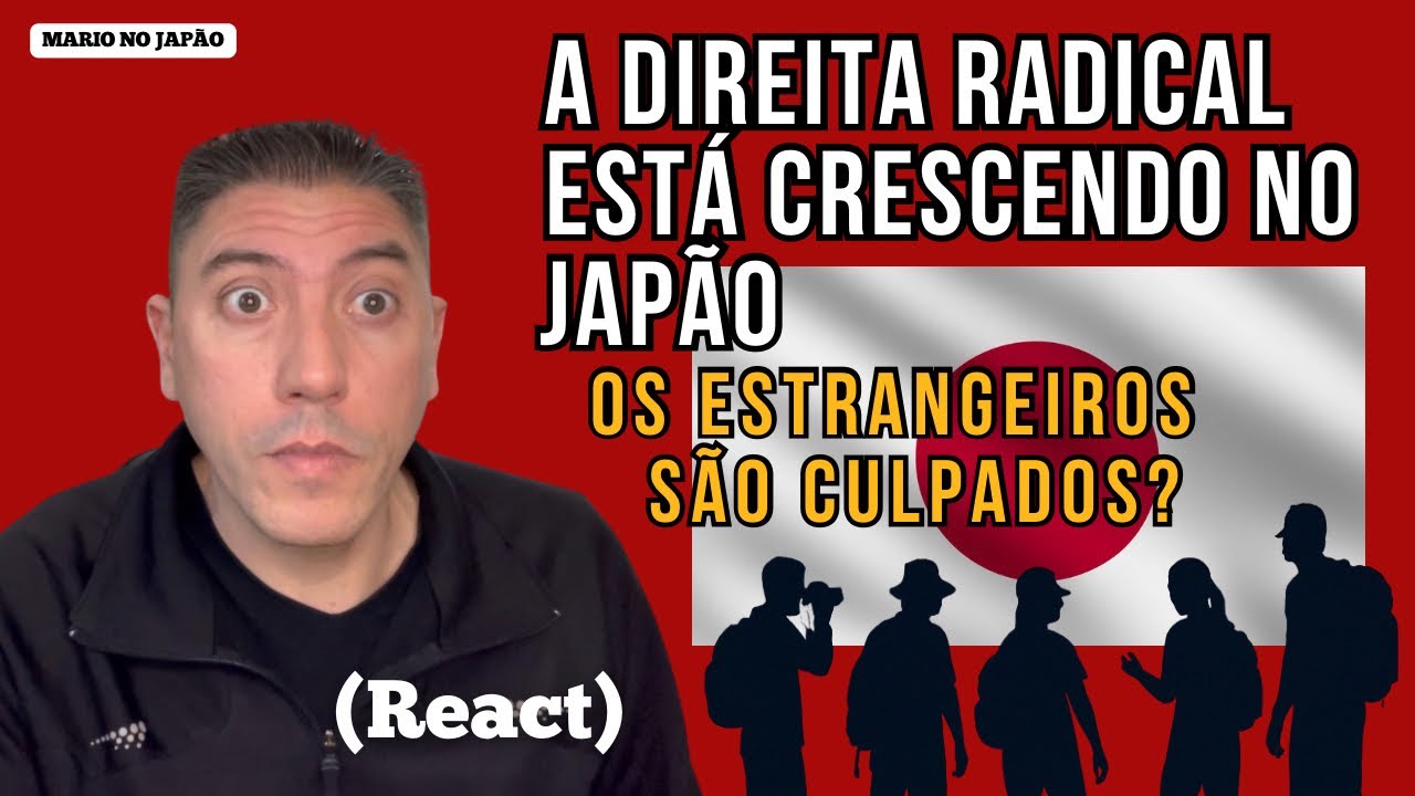 Cresce a direita radical no Japão: a culpa é dos estrangeiros? (React)